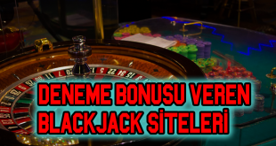 Deneme Bonusu Veren Blackjack Siteleri